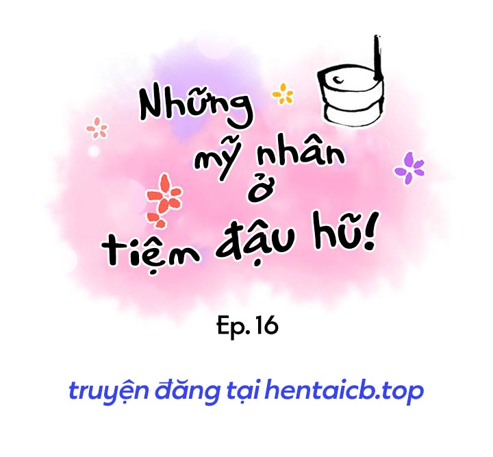 Những mỹ nhân ở tiệm đậu hũ Chương 16 Trang 5