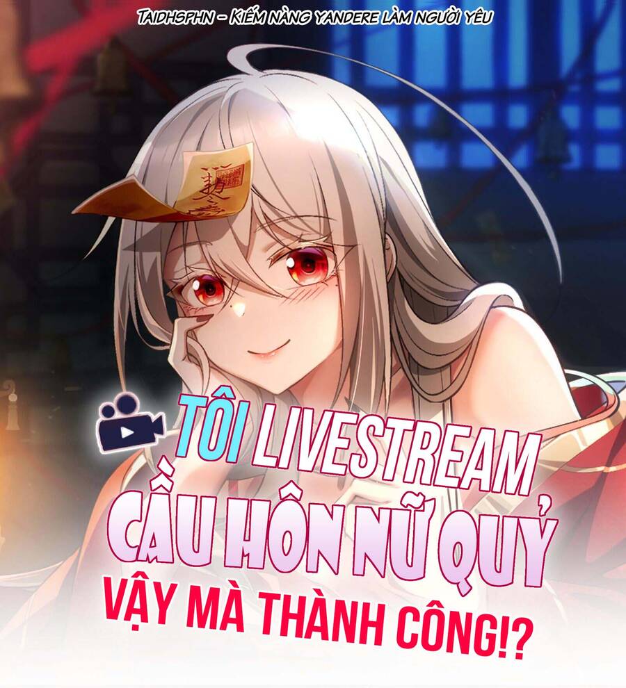 Tôi Livestream Cầu Hôn Nữ Quỷ Vậy Mà Thành Công!? Chương 49 Trang 2