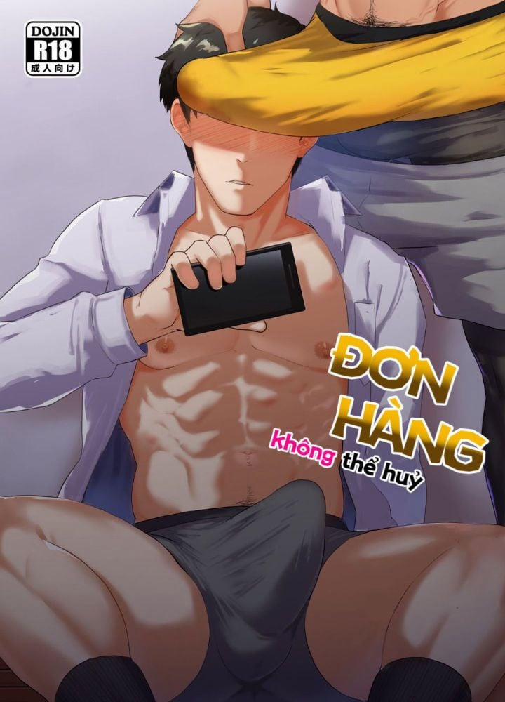 [18+] Đơn Hàng Không Thể Hủy Chương 1 Trang 1