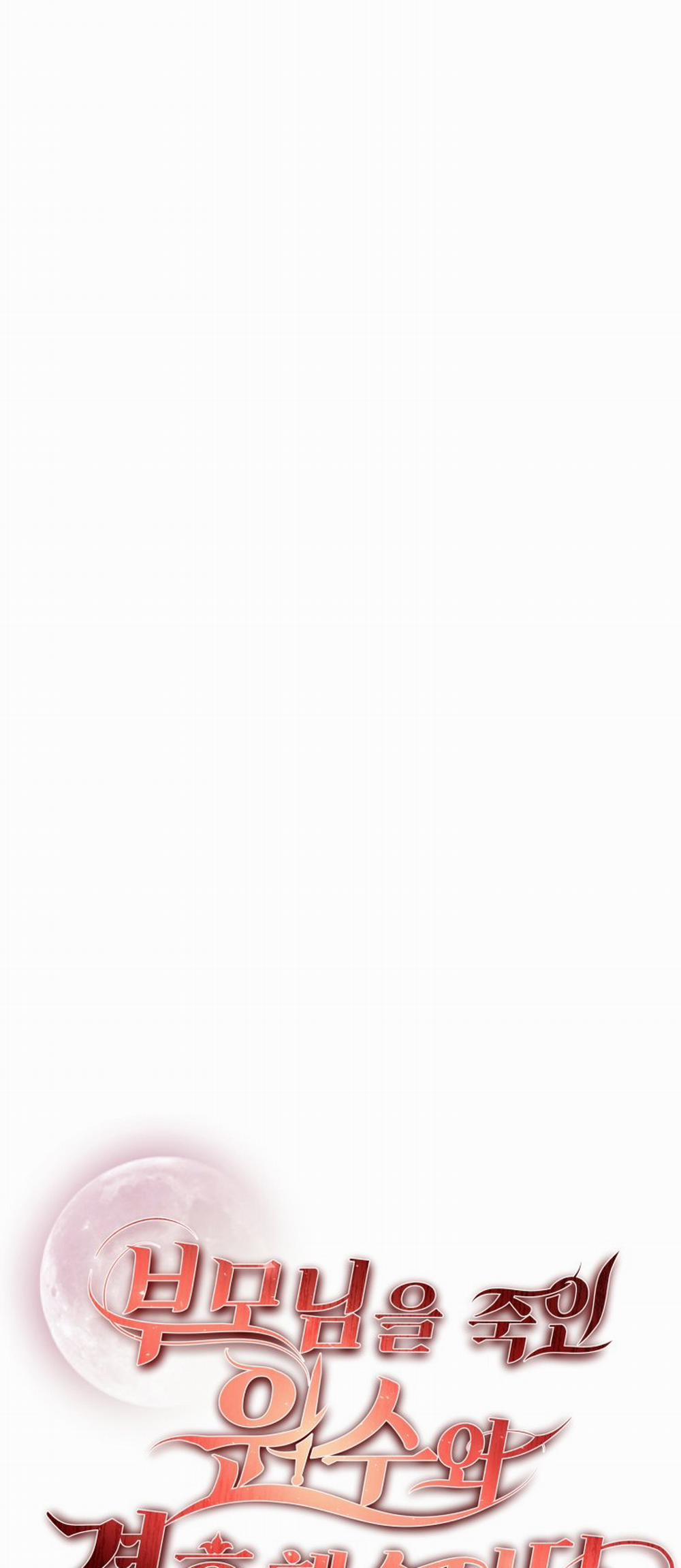 [18+] Tôi Đã Kết Hôn Với Kẻ Thù Giết Cha Mẹ 3.1 trang 9