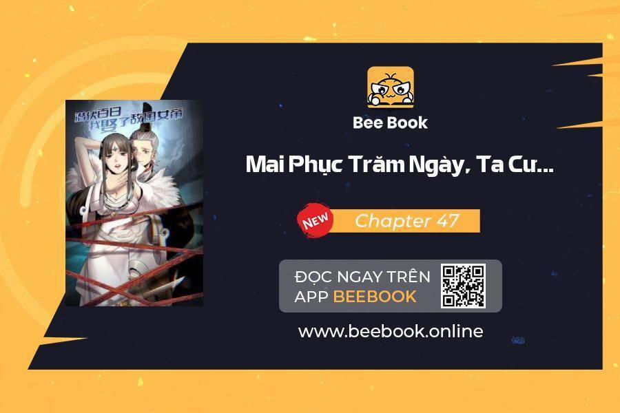 Ẩn Núp Trăm Ngày, Ta Cưới Luôn Nữ Đế Nước Địch Làm Vợ Chương 47 Trang 1