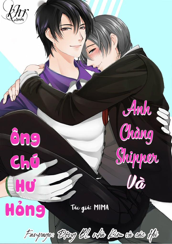 ANH CHÀNG SHIPPER VÀ ÔNG CHÚ HƯ HỎNG Chương 11 Trang 1