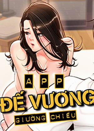 App Đế Vương Giường Chiếu