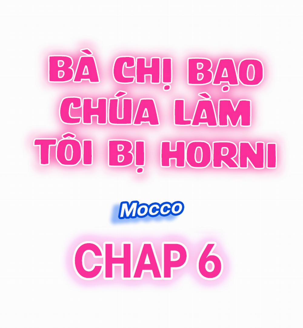 Bà chị bạo chúa làm tôi horni Chương CHAP 6 Trang 1