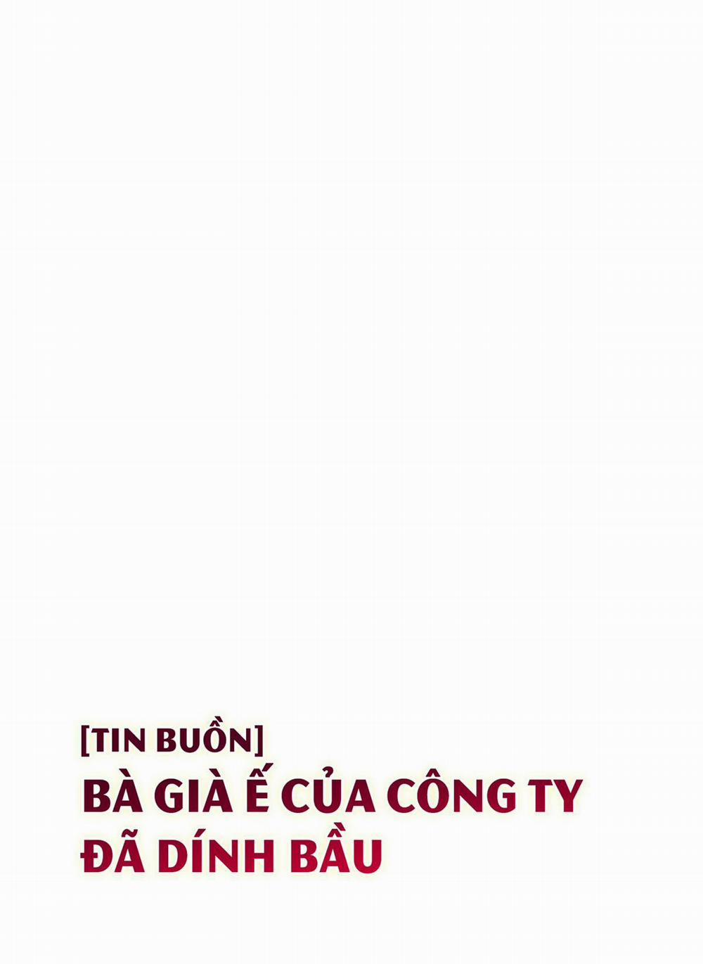 Bà già ế của công ty đã dính bầu 4 trang 1