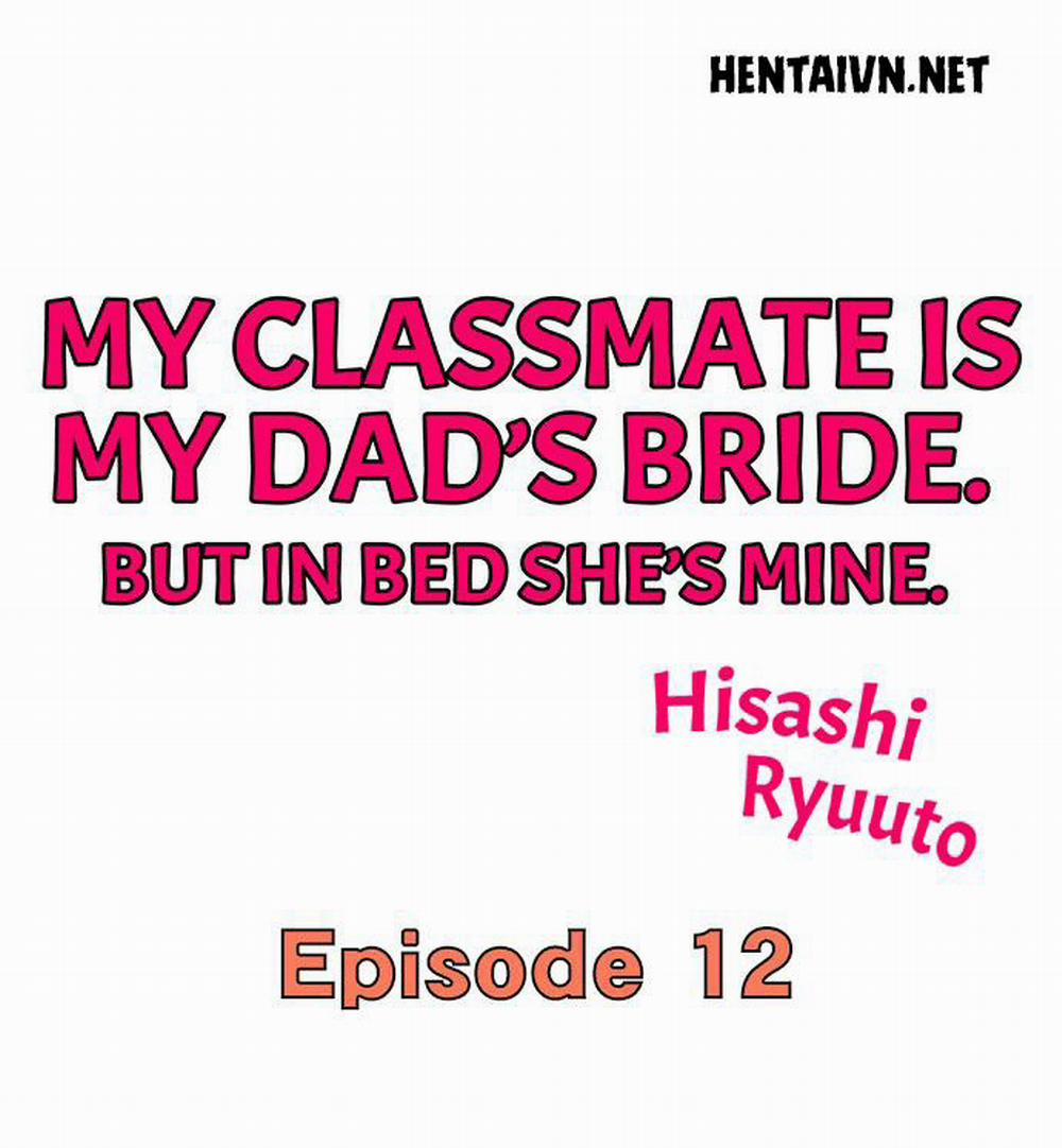 Bạn Cùng Lớp Của Tôi Là Vợ Ba Tôi. Nhưng Trên Giường Cô Ấy Là Của Tôi. Chương 12 Trang 2