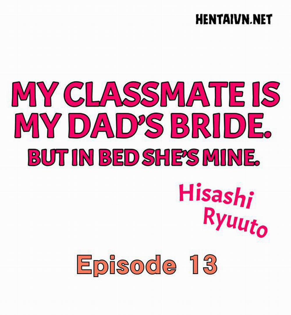 Bạn Cùng Lớp Của Tôi Là Vợ Ba Tôi. Nhưng Trên Giường Cô Ấy Là Của Tôi. Chương 13 Trang 2