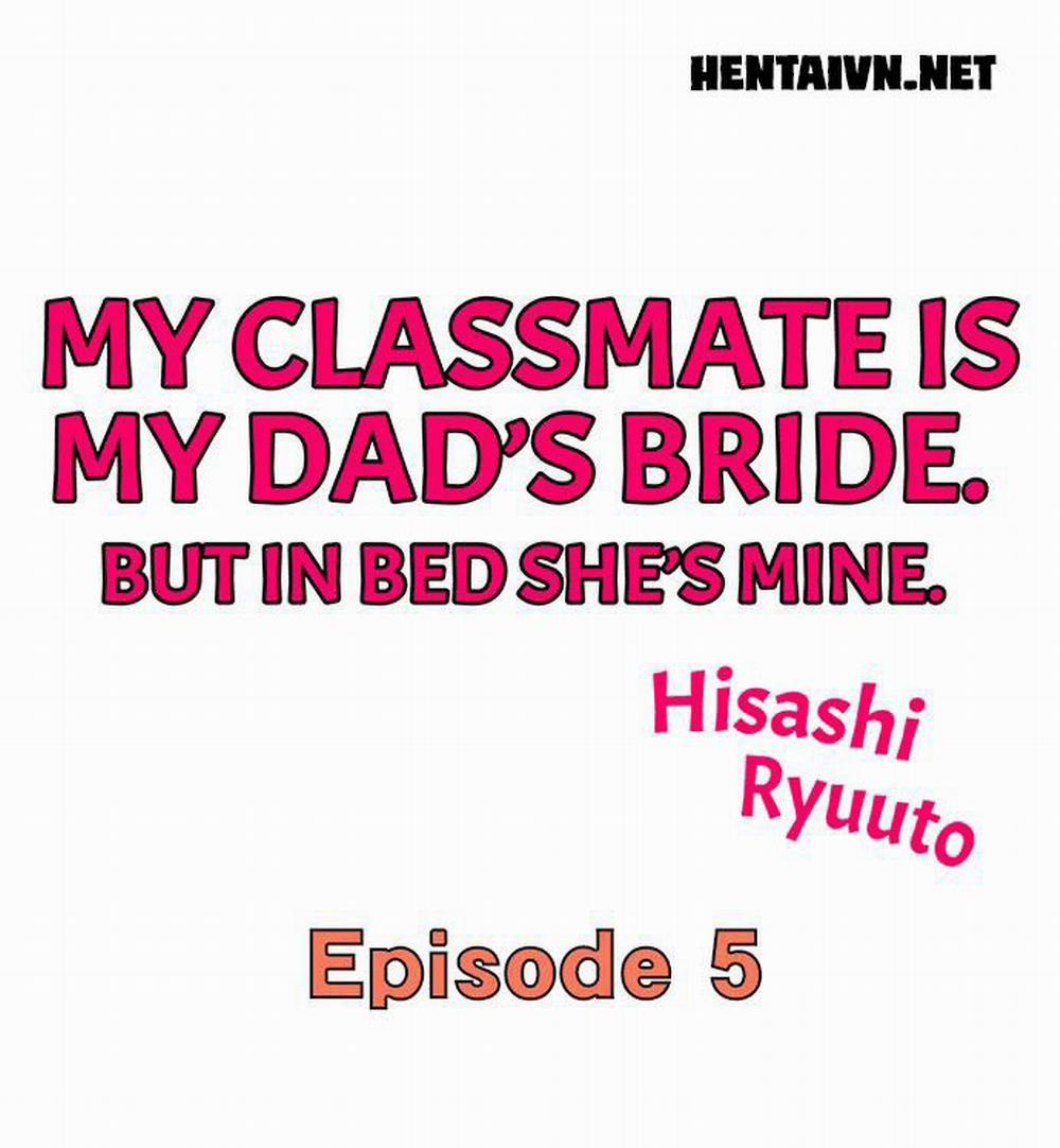 Bạn Cùng Lớp Của Tôi Là Vợ Ba Tôi. Nhưng Trên Giường Cô Ấy Là Của Tôi. Chương 5 Trang 2