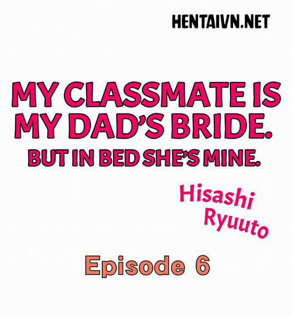 Bạn Cùng Lớp Của Tôi Là Vợ Ba Tôi. Nhưng Trên Giường Cô Ấy Là Của Tôi. Chương 6 Trang 2