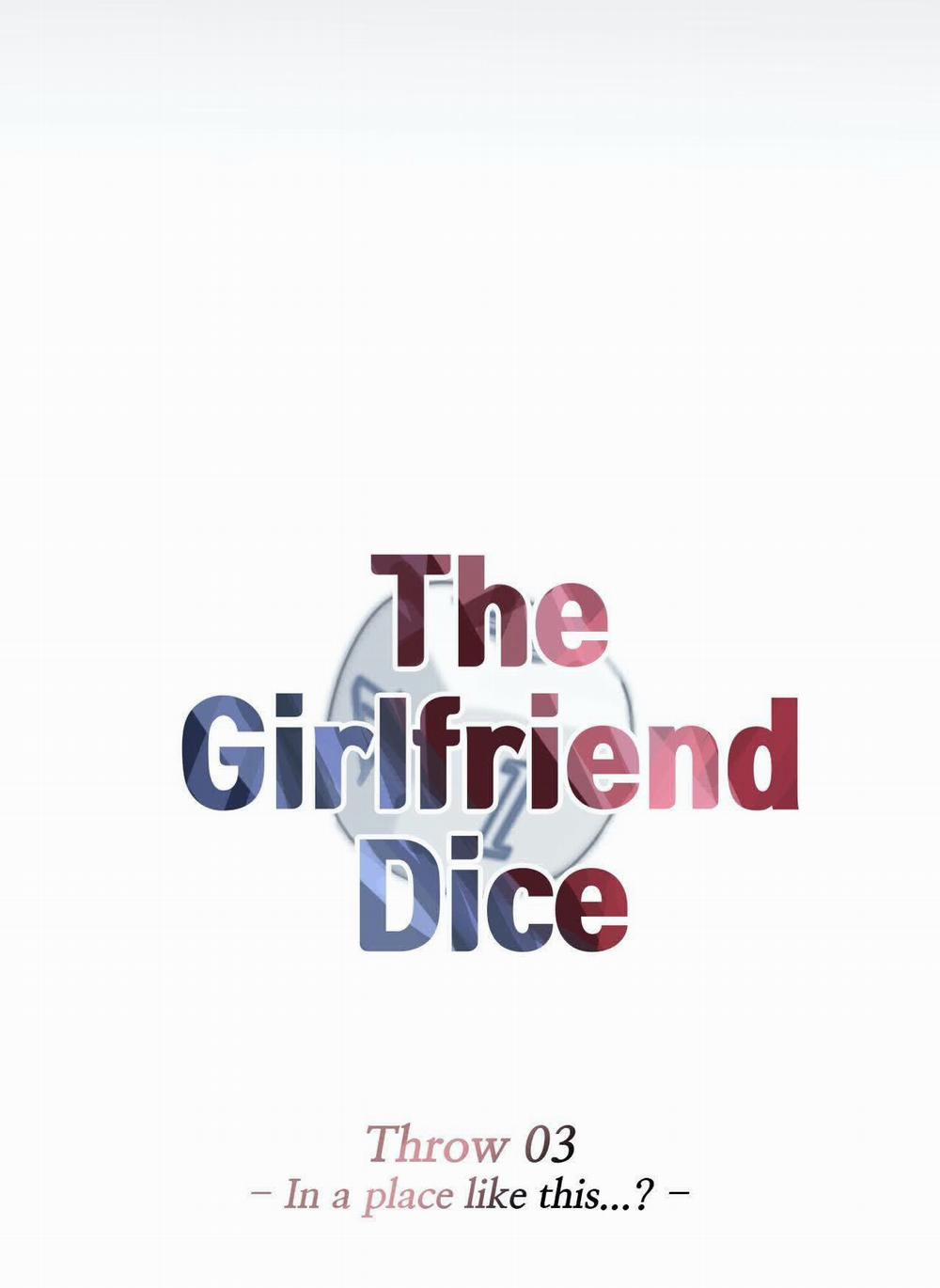 Bạn Gái Xúc Xắc – The Girlfriend Dice Chương 3 Trang 11