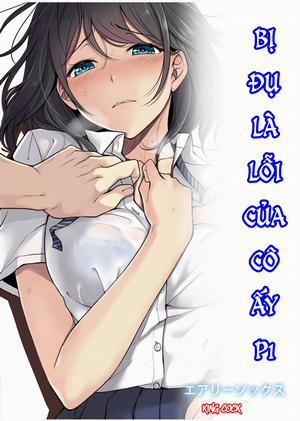 Đọc truyện tranh Bị Đụ Là Lỗi Của Cô Ấy