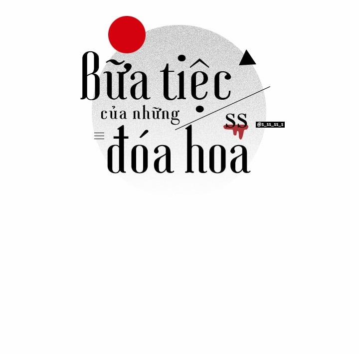 Bữa Tiệc Của Những Đóa Hoa Chương 19 Trang 21