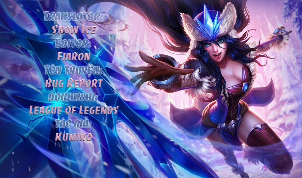 Bug Report (Syndra - Liên Minh Huyền Thoại) Chương Oneshot Trang 1