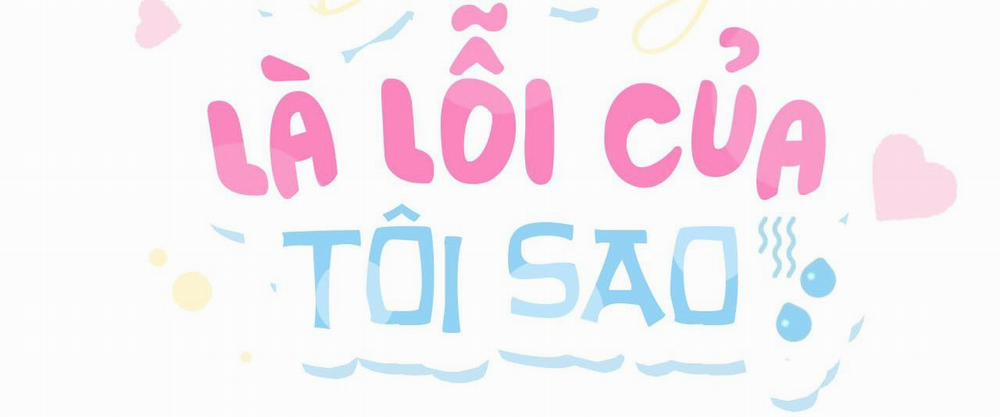 (Cbunu) Dễ Thương Là Lỗi Của Tôi Sao? 11 trang 12