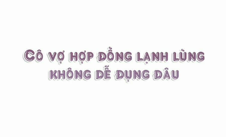 Cô Vợ Hợp Đồng Lạnh Lùng Không Dễ Đụng Đâu Chương 0 Trang 32