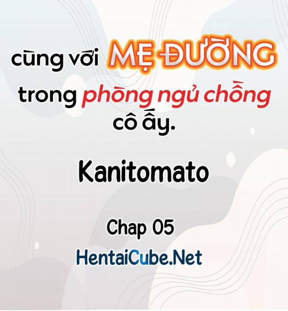 Cùng Với Mẹ Đường Trong Phòng Ngủ Chồng Cô Ấy Chương 05 06 Trang 1