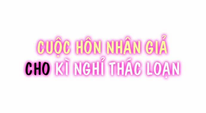 Cuộc Hôn Nhân Giả Cho Kì Nghỉ Thác Loạn Chương 21 Trang 2