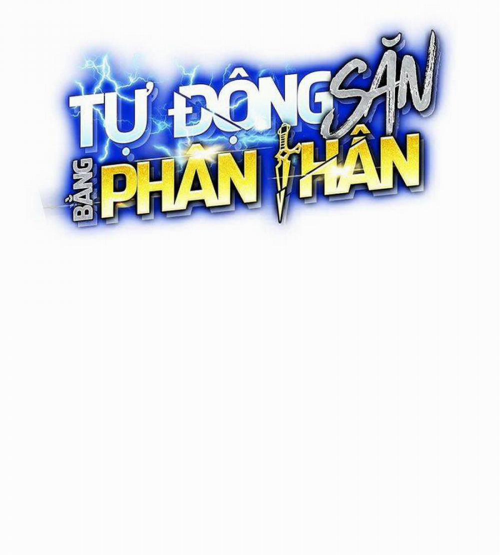 Đi Săn Tự Động Bằng Phân Thân Chương 104 Trang 40