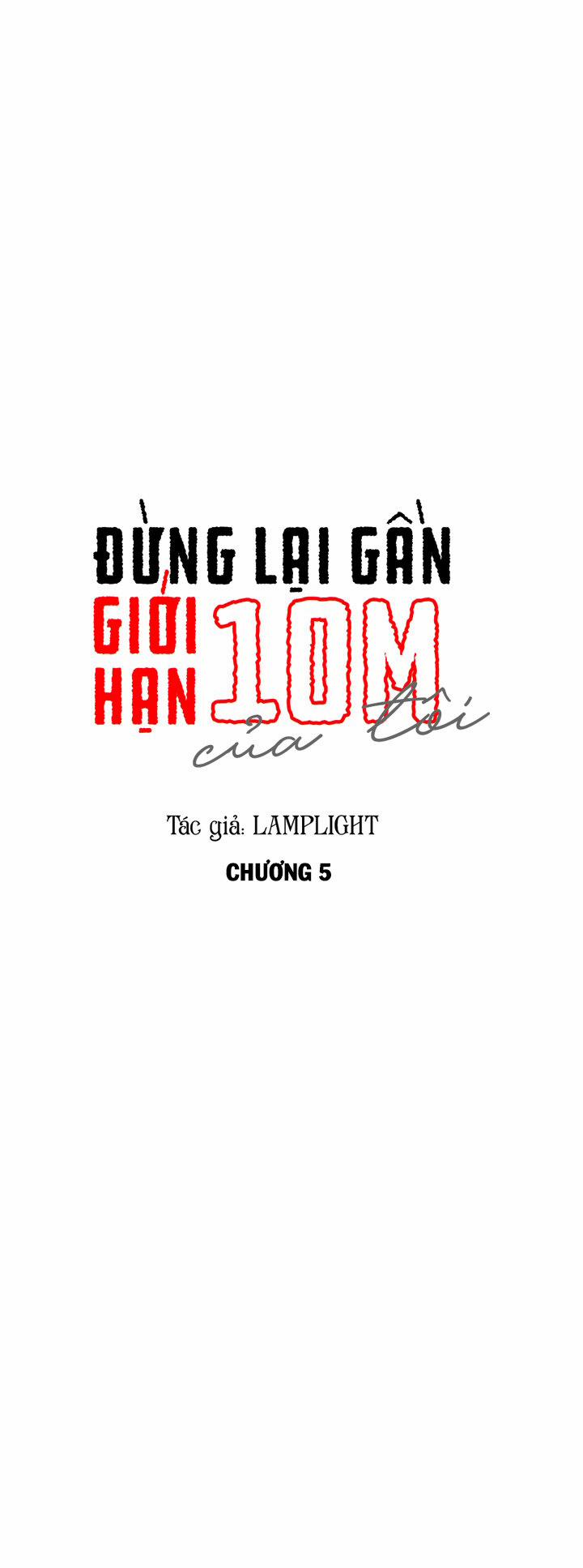 Đừng Lại Gần Giới Hạn 10m Của Tôi 5 trang 6