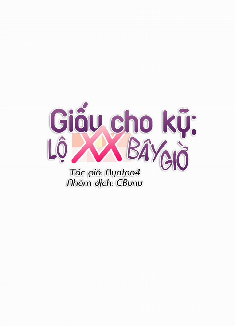 Giấu cho kỹ; lộ XX bây giờ Chương 1 Trang 10