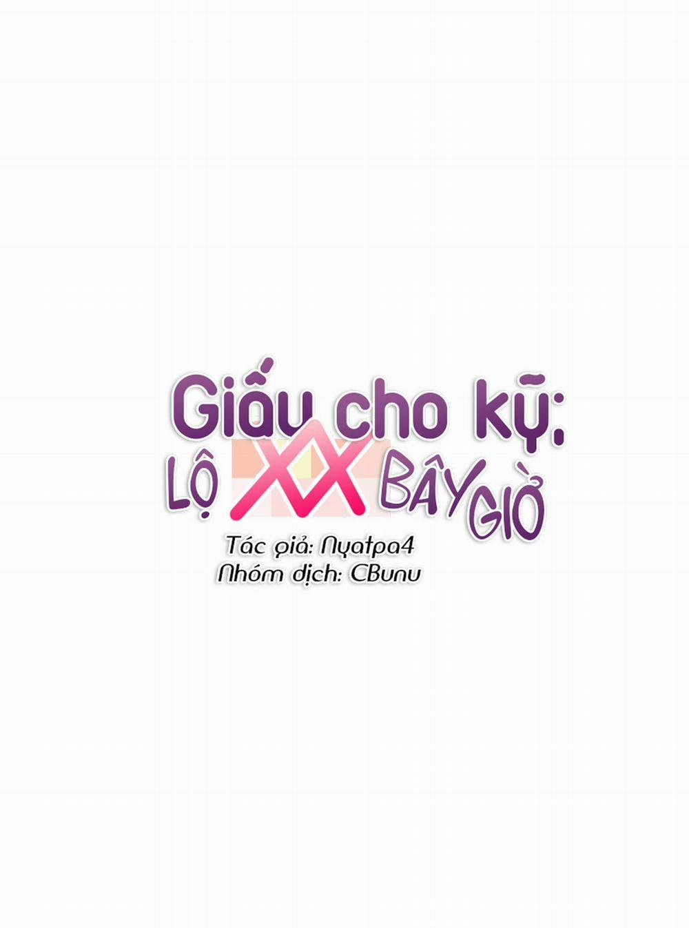 Giấu cho kỹ; lộ XX bây giờ Chương 4 Trang 7