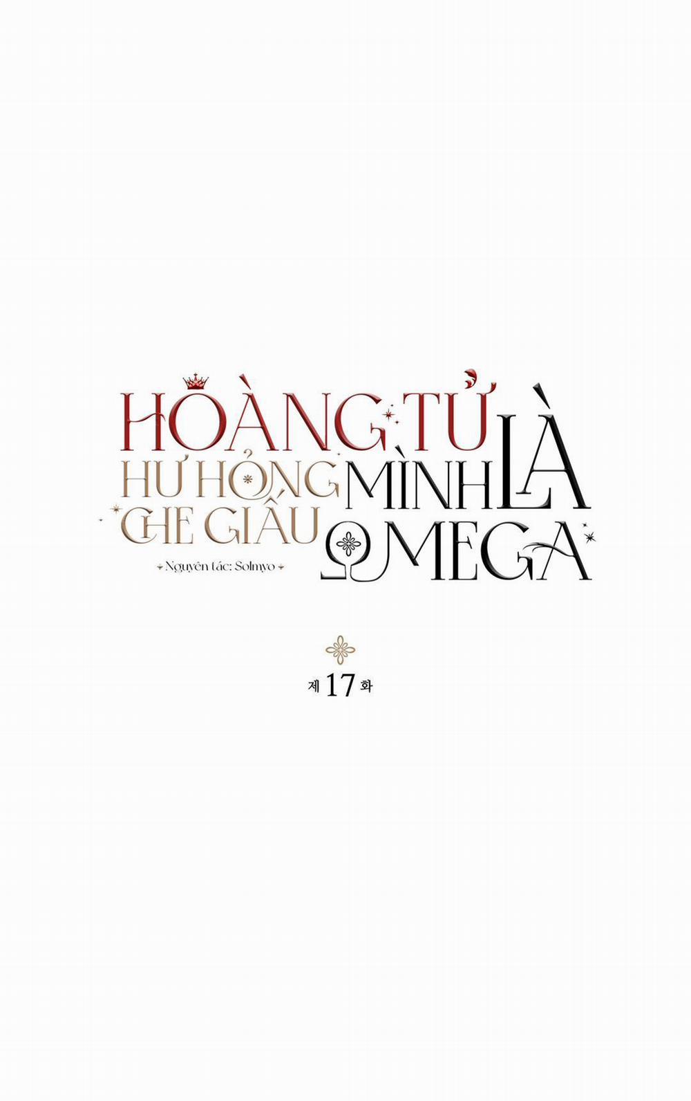 HOÀNG TỬ HƯ HỎNG CHE GIẤU MÌNH LÀ OMEGA Chương 17 Trang 2