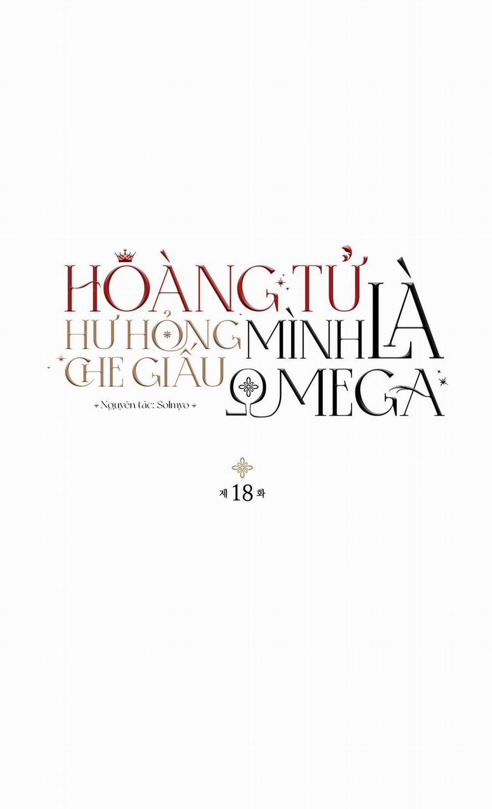 HOÀNG TỬ HƯ HỎNG CHE GIẤU MÌNH LÀ OMEGA Chương 18 Trang 2