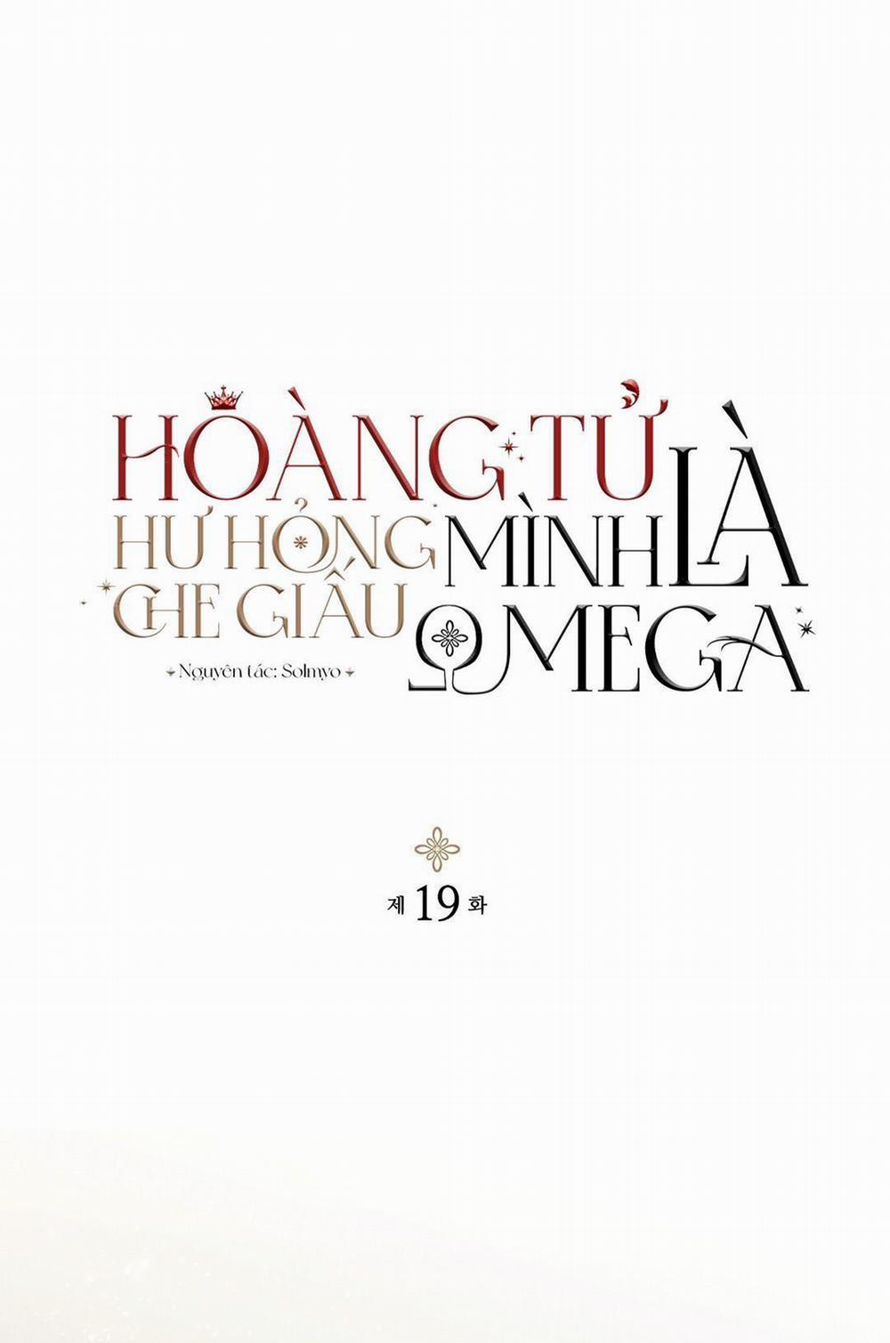 HOÀNG TỬ HƯ HỎNG CHE GIẤU MÌNH LÀ OMEGA Chương 19 Trang 2