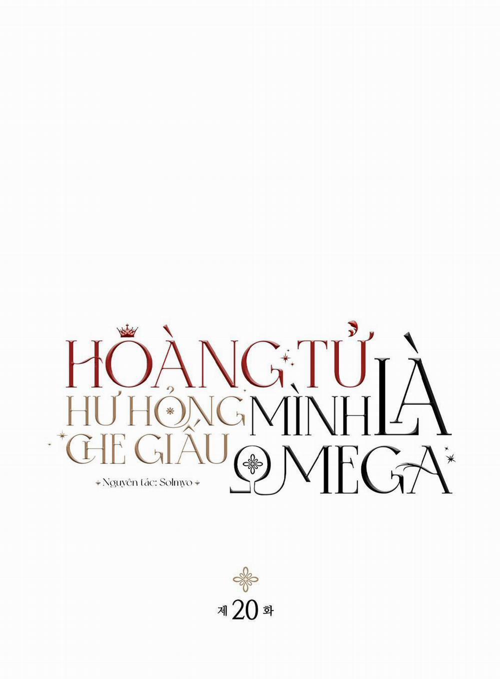 HOÀNG TỬ HƯ HỎNG CHE GIẤU MÌNH LÀ OMEGA Chương 20 Trang 2