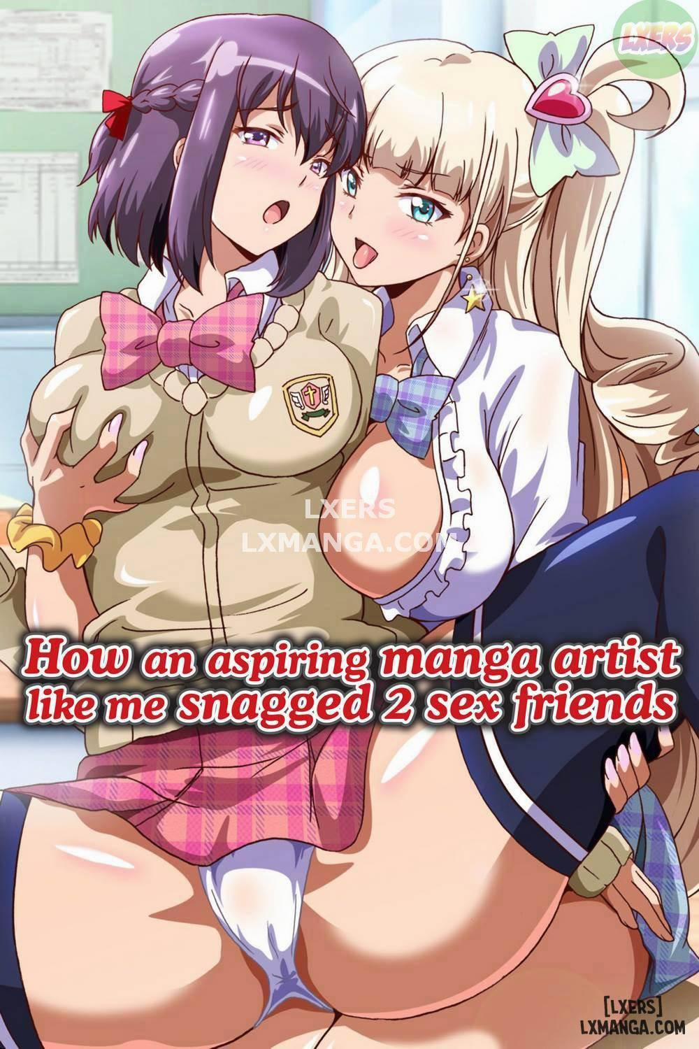 How an Aspiring Manga Artist Like Me Snagged 2 Sex Friends Chương Oneshot Trang 1