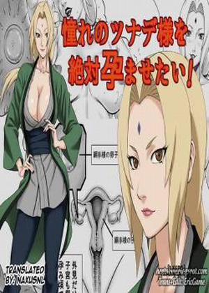 I want to impregnate Tsunade-sama