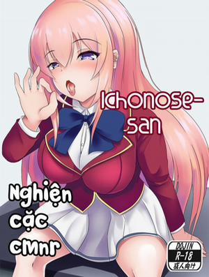 Ichinose-san is a cock lover!