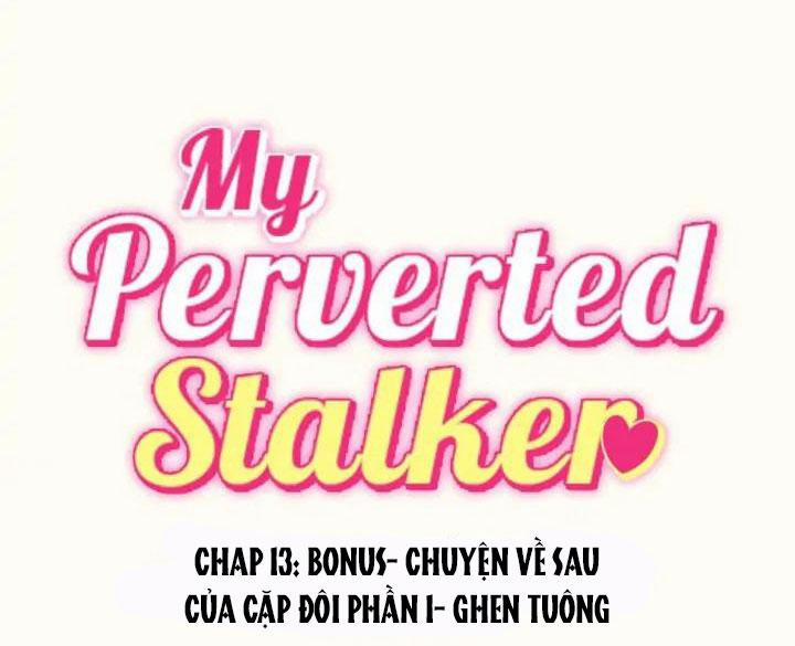 Kẻ Theo Dõi Biến Thái Của Tôi 13 trang 2