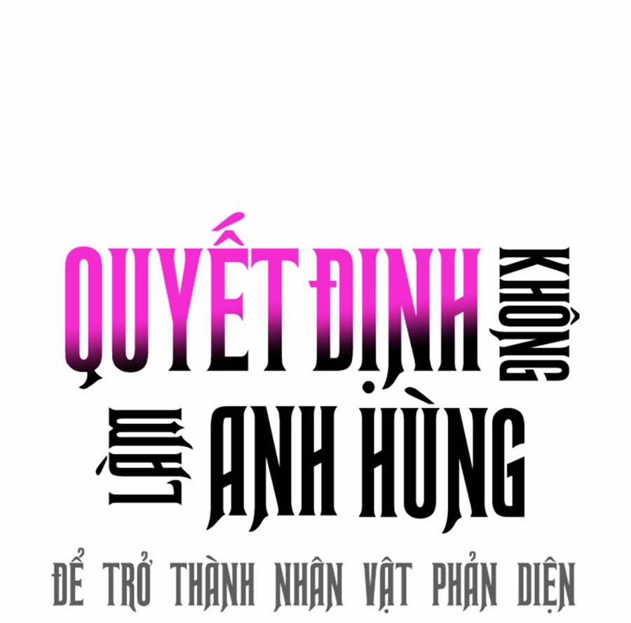 Không Làm Anh Hùng Để Trở Thành Nhân Vật Phản Diện Chương 9 Trang 74