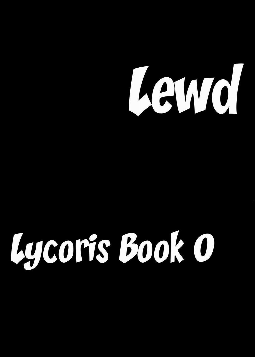 Lycoris' Lewd Book 0 (Lycoris Recoil) Chương Oneshot Trang 20