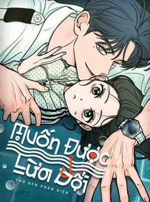 Đọc truyện tranh Muốn Được Lừa Dối