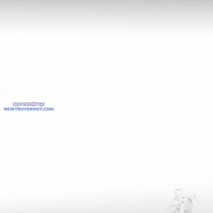 Nhân Vật Chính Ẩn Giấu Sức Mạnh 74 trang 321