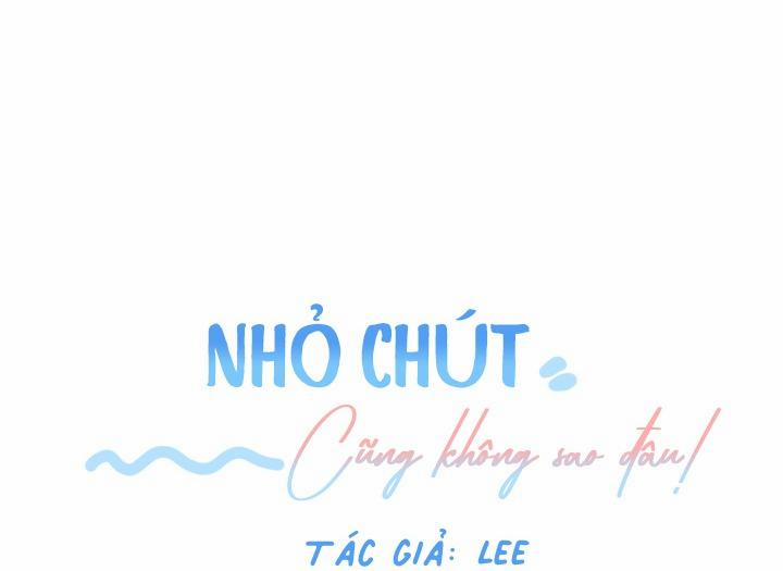 Nhỏ Chút Cũng Không Sao Đâu! Chương 3 Trang 6