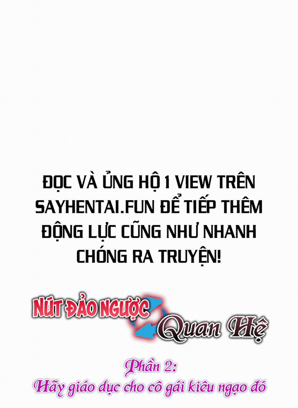 Nút đảo ngược quan hệ 2: Hãy giáo dục cho cô gái kiêu ngạo đó Chương 1 Trang 10