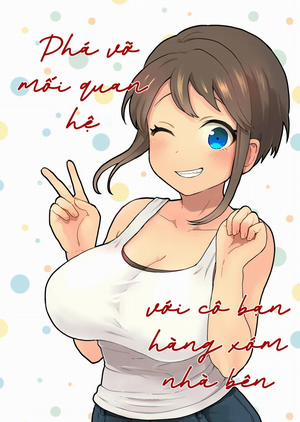 Đọc truyện tranh Phá vỡ mối quan hệ với cô bạn hàng xóm nhà bên