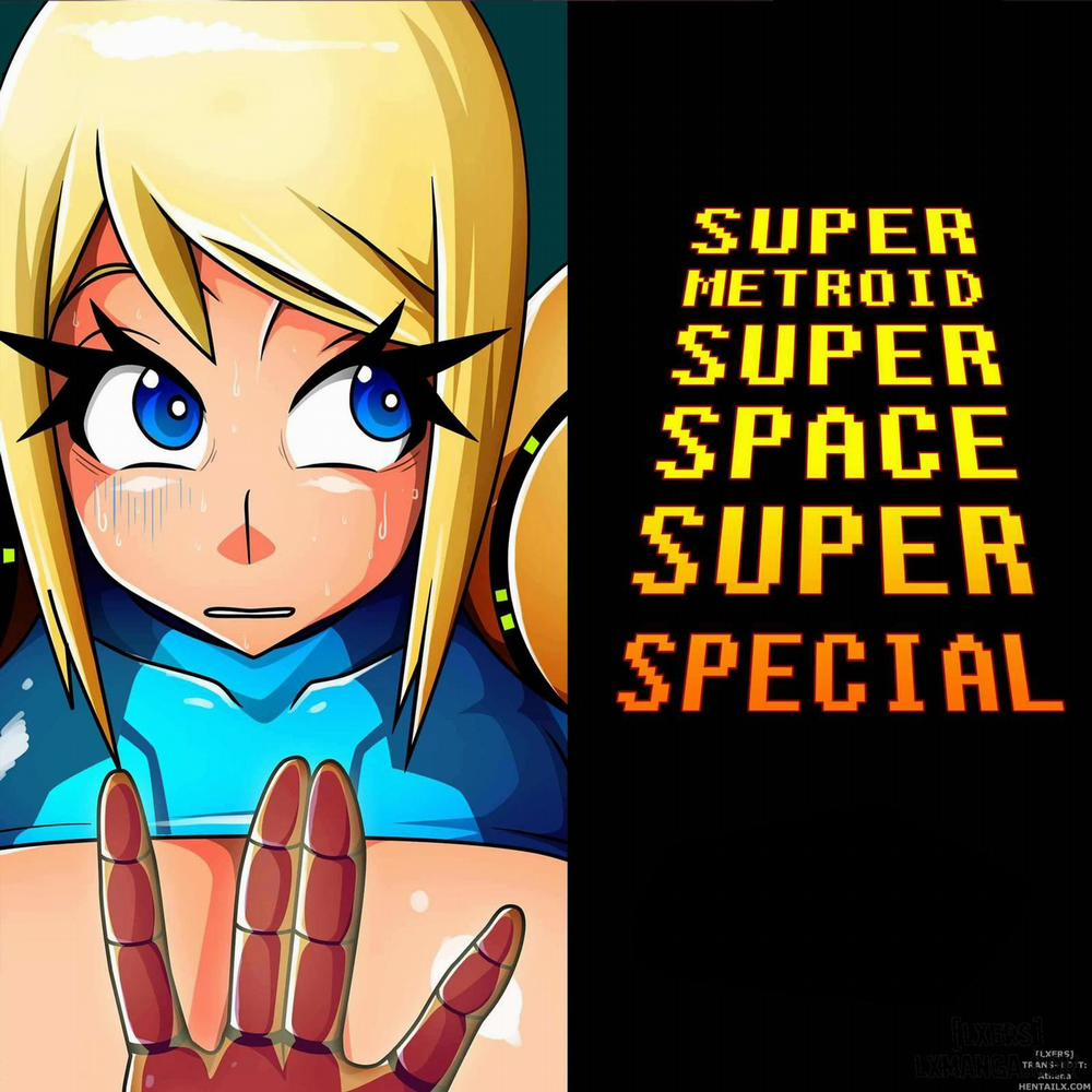 Super Metroid Super Space Super Special Chương Oneshot Trang 1