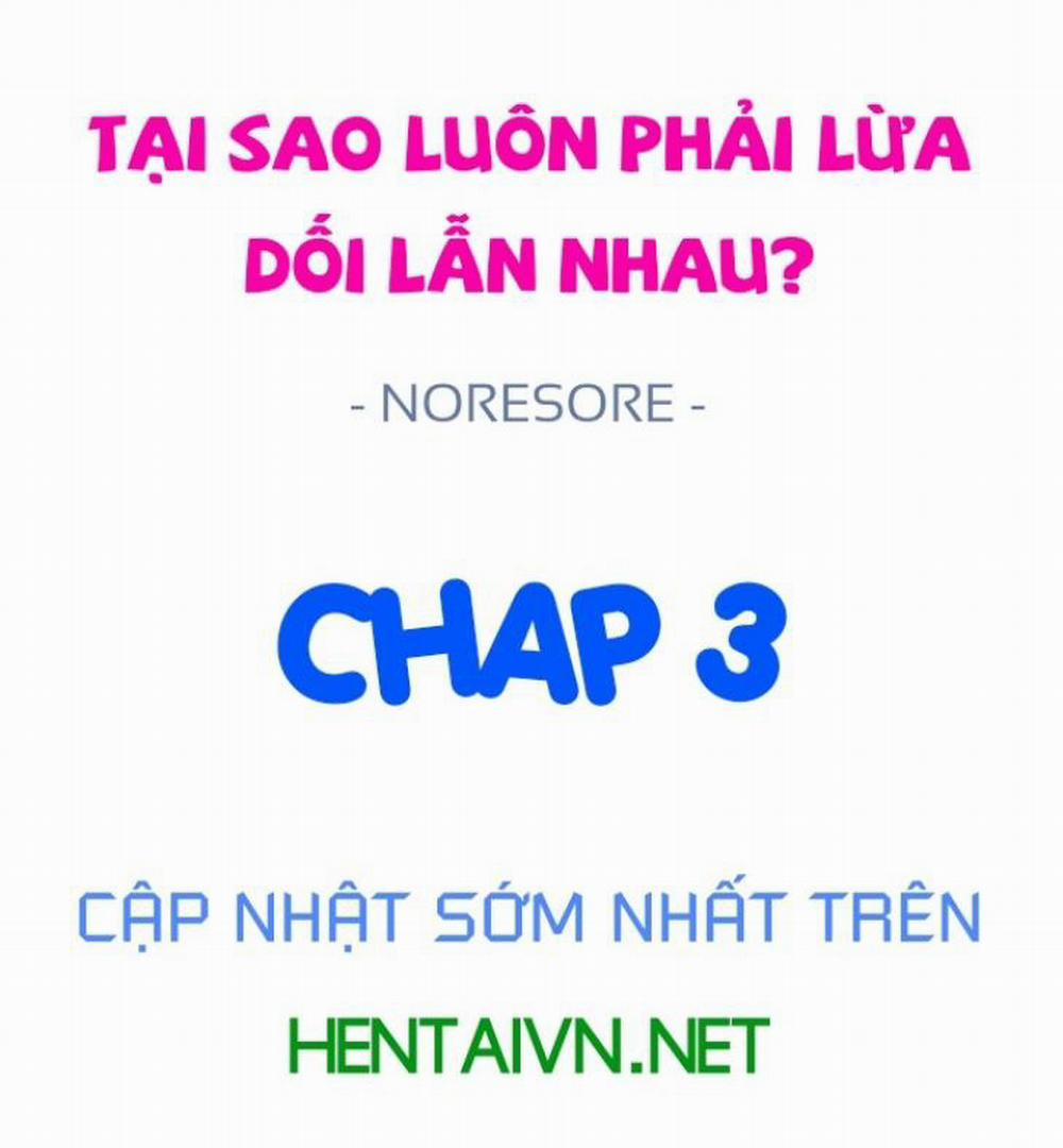 Tại sao luôn phải lừa dối lẫn nhau? Chương 0 V ng v n t nh u Trang 1