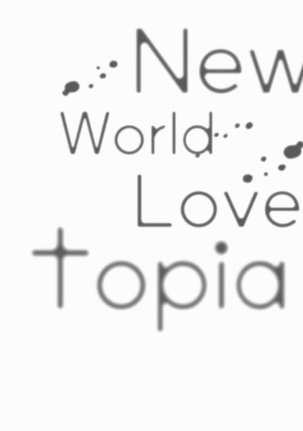 Thế giới mới Lovetopia Chương 6 END Trang 34