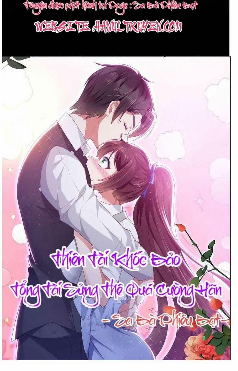 Thiên Tài Khốc Bảo: Tổng Tài Sủng Thê Quá Cường Hãn 0 trang 14