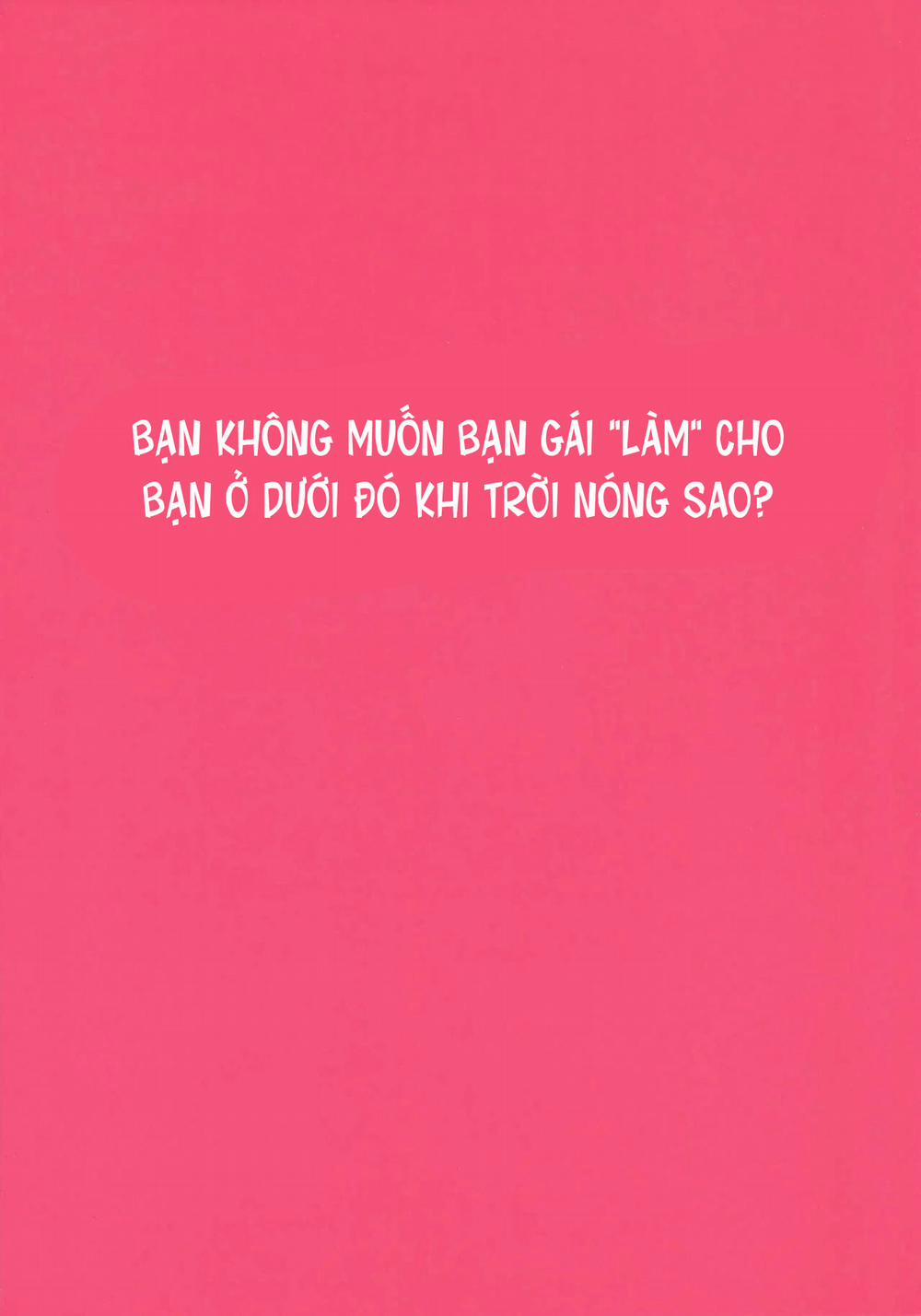 Thời tiết nóng bức khiến bạn gái tôi phải dùng miệng để làm mát cho tôi 1 trang 23