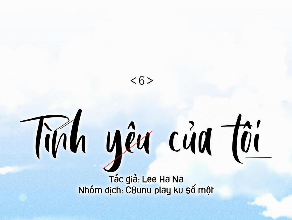 Tình Yêu Của Tôi Chương 6 Trang 7