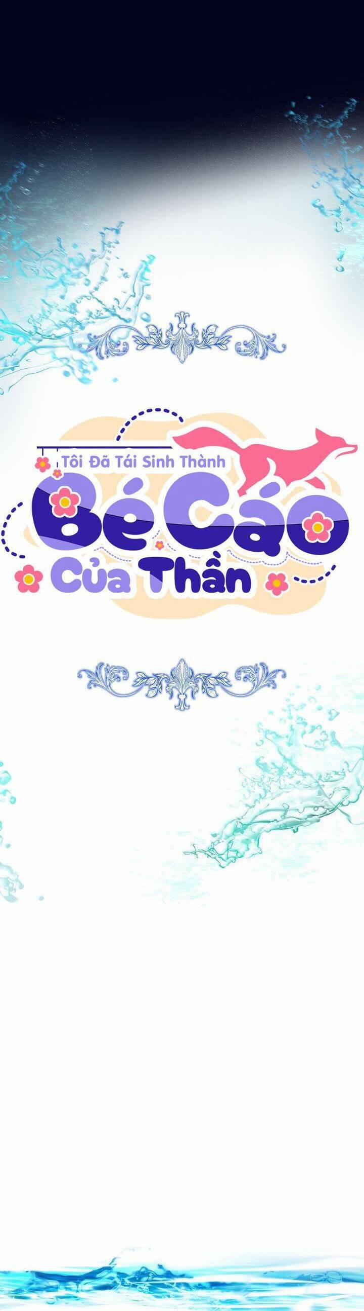 Tôi Đã Tái Sinh Thành Bé Cáo Của Thần 31 trang 6