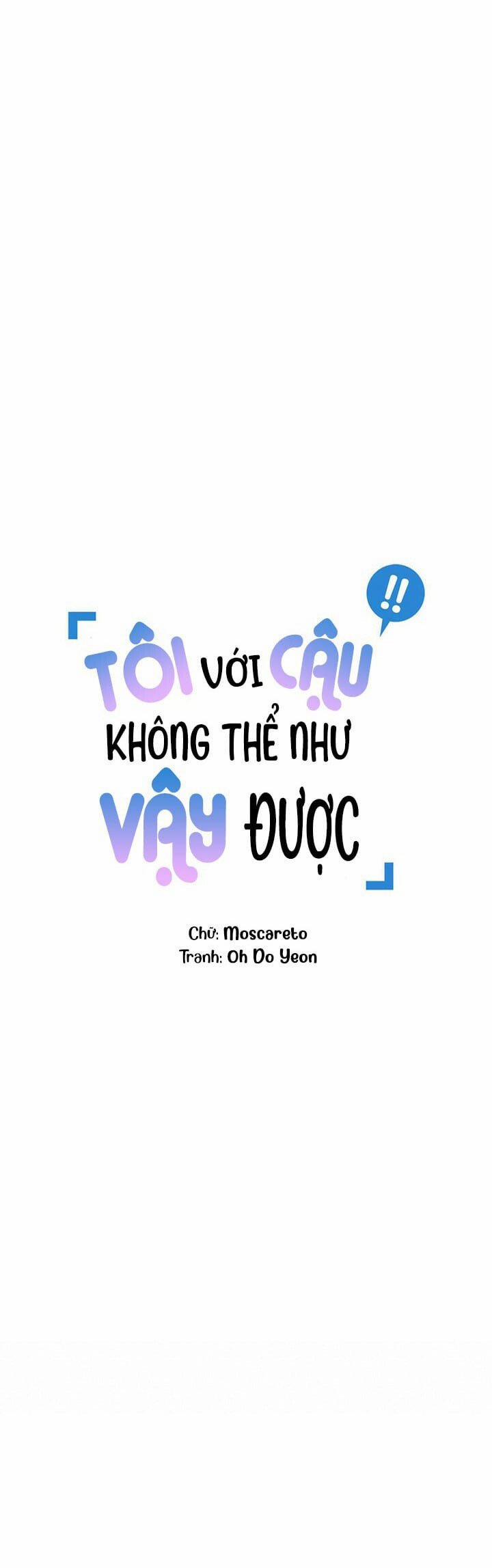 Tôi Với Cậu Không Thể Như Thế Này Chương 30 Trang 4