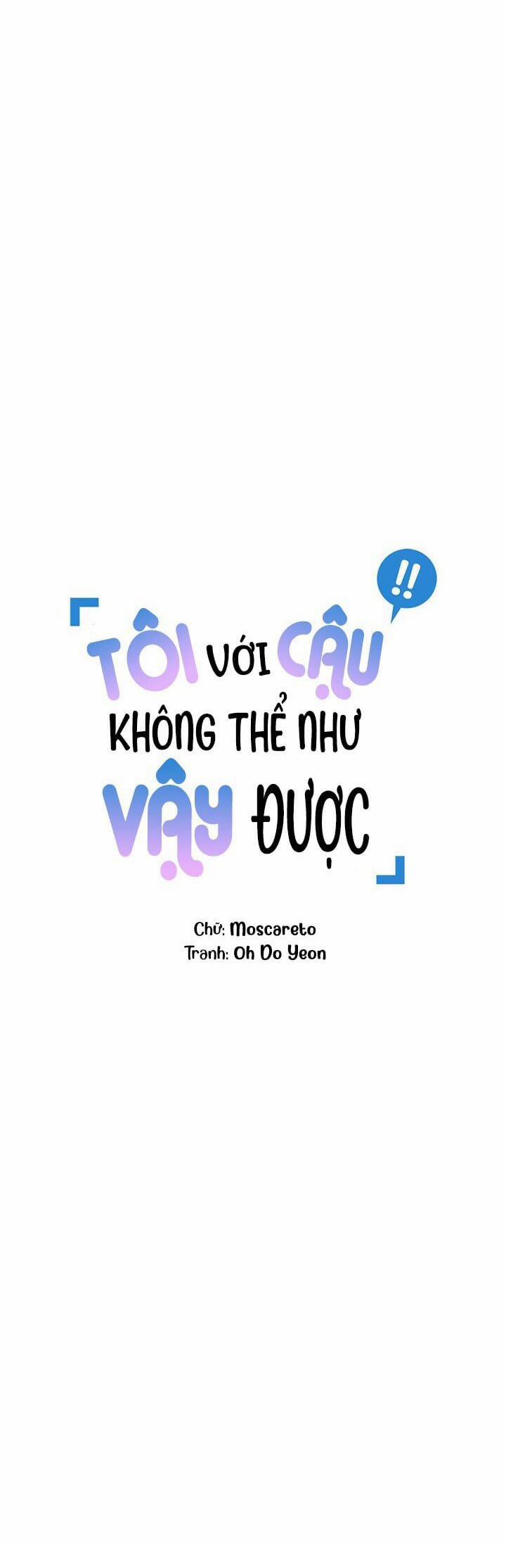 Tôi Với Cậu Không Thể Như Thế Này Chương 37 Trang 6