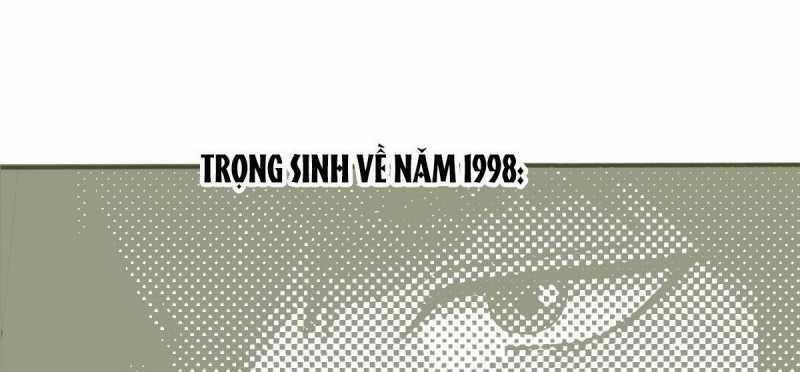 Trọng Sinh 1998: Yêu Đương Không Bằng Làm Nên Nghiệp Lớn! Chương 0 Trang 72